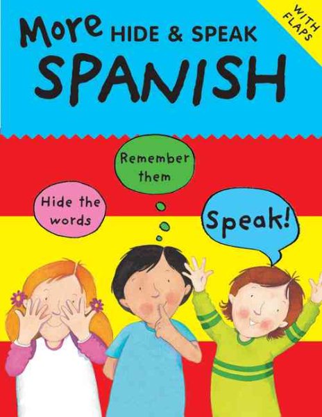 More Hide and Speak: Spanish (More Hide & Speak Books)