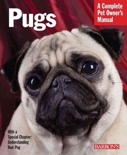 Pugs (Complete Pet Owner's Manual) cover