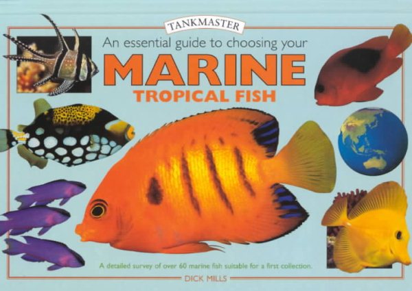 An Essential Guide to Choosing Your Marine Tropical Fish (Tankmaster Books) cover