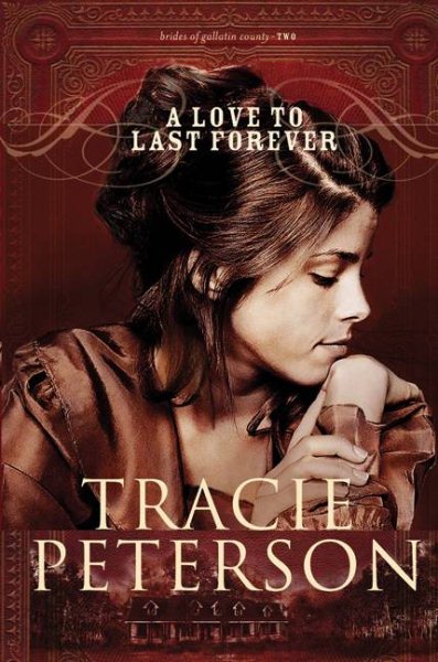 A Love to Last Forever (The Brides of Gallatin County, Book 2) cover