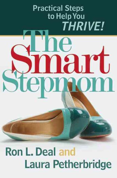 The Smart Stepmom: Practical Steps to Help You Thrive cover