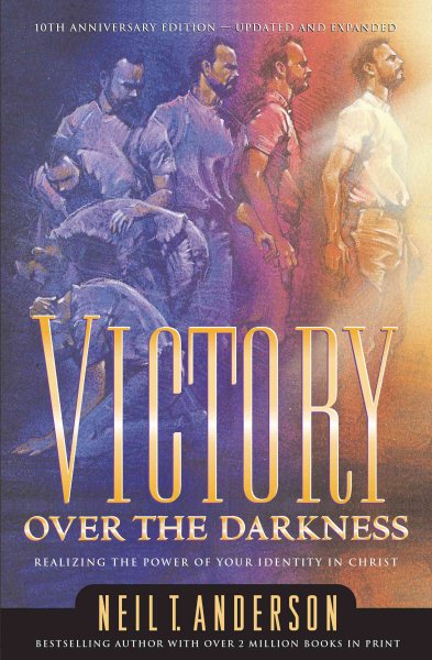 Victory Over the Darkness: Realize The Power Of Your Identity In Christ cover