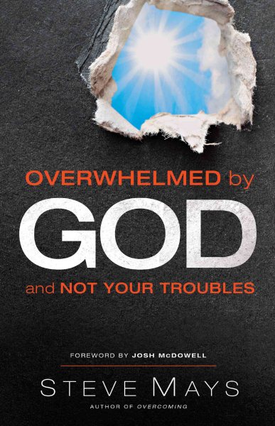 Overwhelmed by God and Not Your Troubles cover