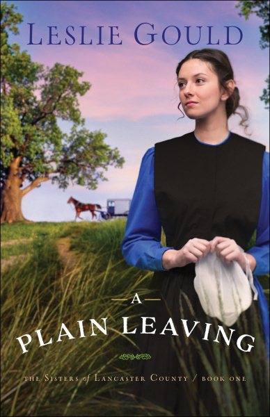 A Plain Leaving (The Sisters of Lancaster County)