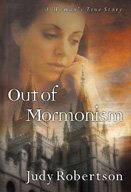 Out of Mormonism: A Woman's True Story cover
