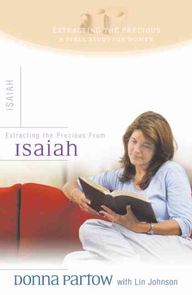 Extracting the Precious from Isaiah: A Bible Study for Women cover