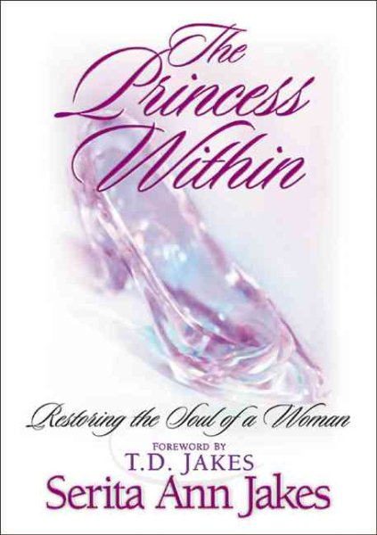 The Princess Within: Restoring the Soul of a Woman cover