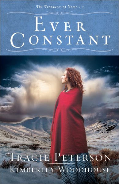 Ever Constant: (A Small Town Christian Historical Romance Set in Early 1900's Alaska) (The Treasures of Nome) cover