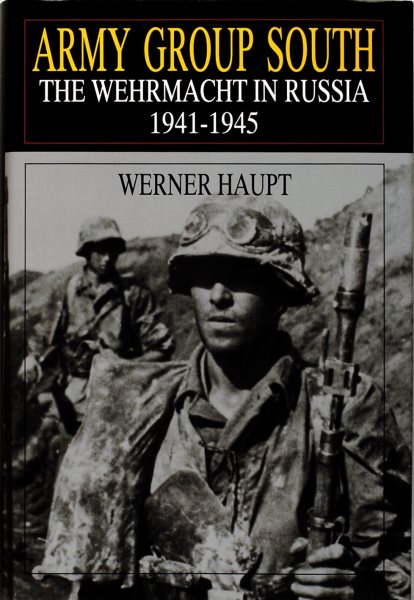 Army Group South: The Wehrmacht in Russia 1941-1945 (Schiffer Book for Collectors) cover