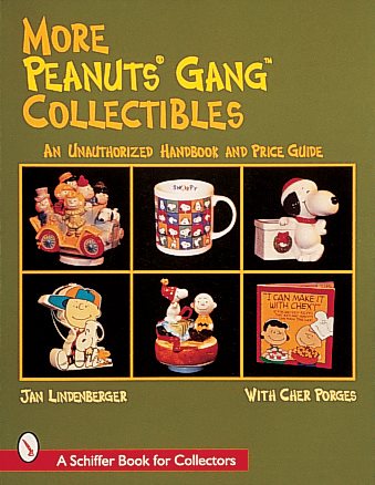 More Peanuts® Gang Collectibles (A Schiffer Book for Collectors)