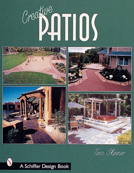Creative Patios (Schiffer Design Book)