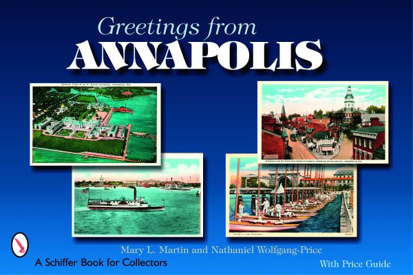 Greetings from Annapolis (Schiffer Book for Collectors)