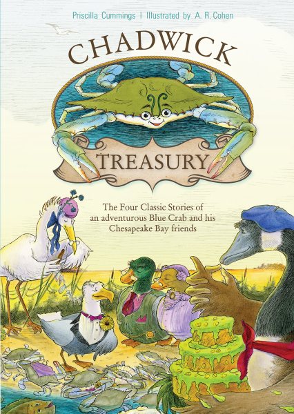 A Chadwick Treasury: The Four Classic Stories of an Adventurous Blue Crab and His Chesapeake Bay Friends