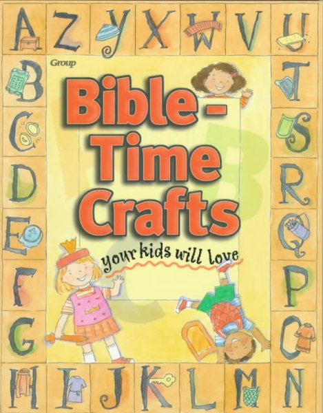 Bible-Time Crafts Your Kids Will Love cover
