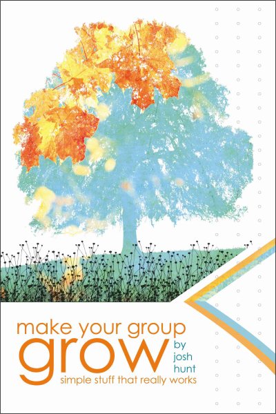 Make Your Group Grow: Simple Stuff That Really Works cover