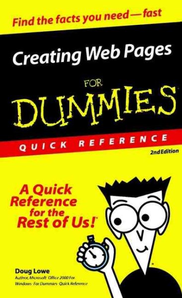 Creating Web Pages for Dummies Quick Reference: A Quick Reference for the Rest of Us!