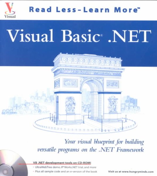 Visual Basic.Net: Your visual blueprint for building versatile programs on the .NET Framework (Visual Read Less, Learn More) cover