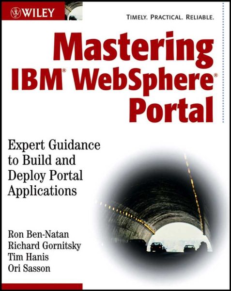 Mastering IBM WebSphere Portal: Expert Guidance to Build and Deploy Portal Applications cover