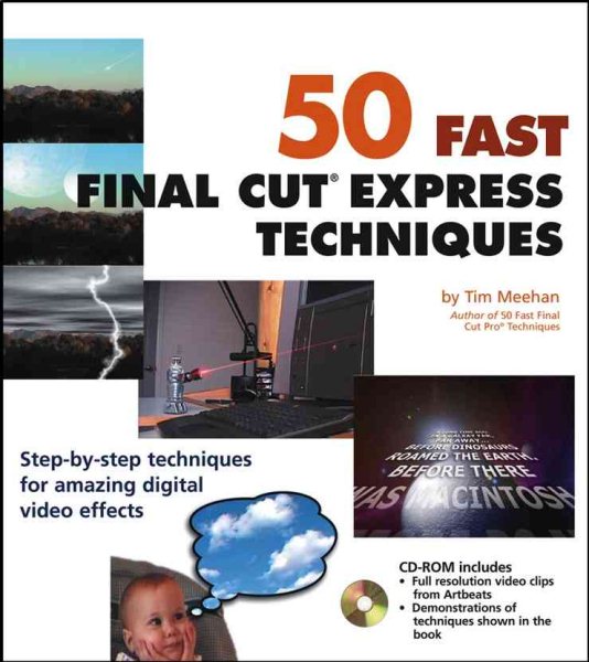 50 Fast Final Cut Express Techniques (50 Fast Techniques Series) cover