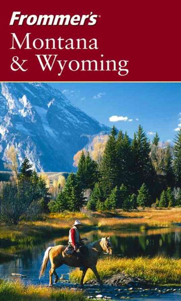 Frommer's Montana & Wyoming (Frommer's Complete Guides) cover
