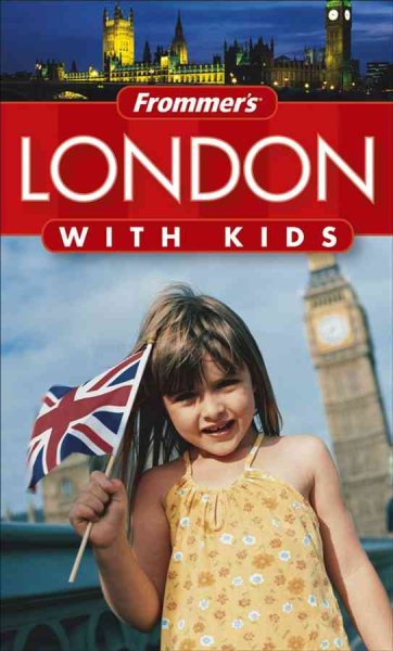 Frommer's London with Kids (Frommers With Your Family Series)