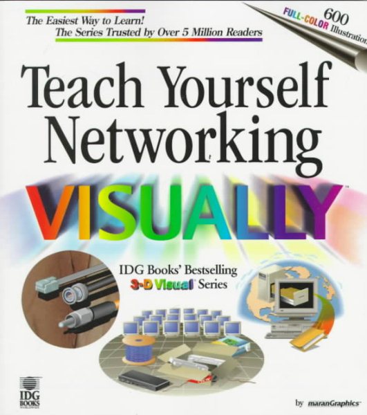 Teach Yourself Networking Visually (Idg's 3-D Visual Series)