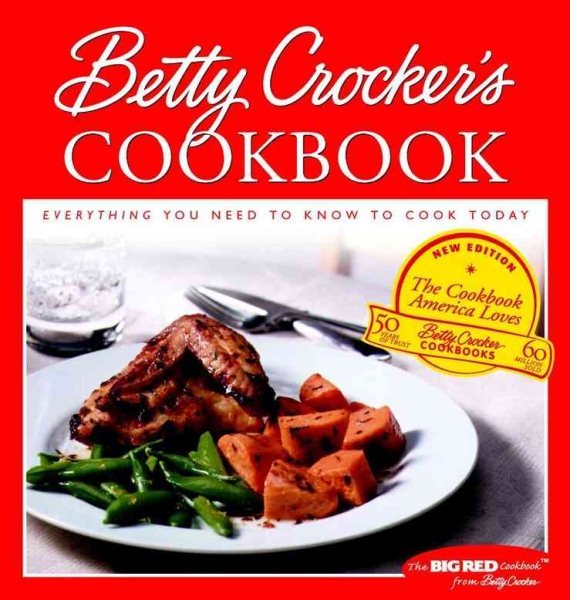 Betty Crocker's Cookbook: Everything You Need to Know to Cook Today