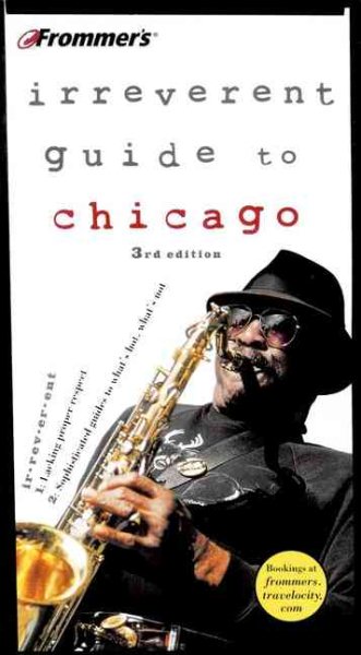 Frommer'sÂ Irreverent Guide to Chicago (Irreverent Guides) cover