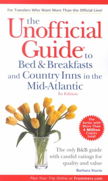 Unofficial Guide to Bed & Breakfasts and Country Inns in the Mid-Atlantic (Unofficial Guides)
