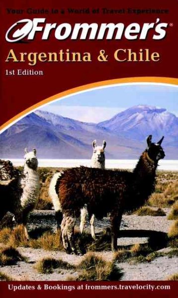 Frommer's Argentina & Chile (Frommer's Argentina and Chile, 1st ed) cover