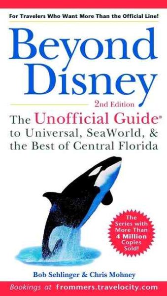 Beyond Disney: The Unofficial Guide to Universal, SeaWorld, and the Best of Central Florida cover