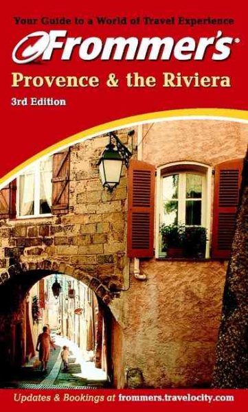 Frommer's Provence and The Riviera (Frommer's Complete Guides)