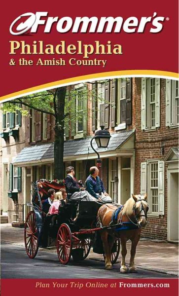 Frommer's Philadelphia and the Amish Country (Frommer's Complete Guides) cover