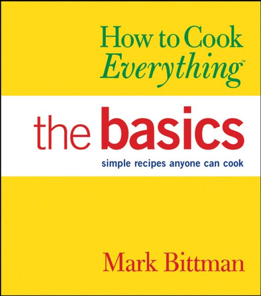 How to Cook Everything: The Basics (How to Cook Everything Series) cover
