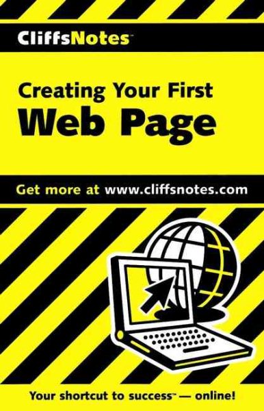 CliffsNotes Creating Your First Web Page