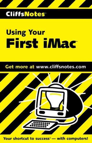 CliffsNotes Using Your First iMac
