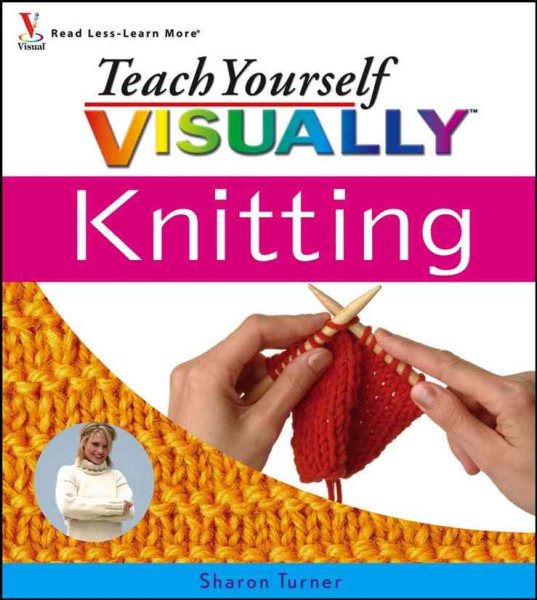Teach Yourself Visually Knitting (Teach Yourself Visually) cover
