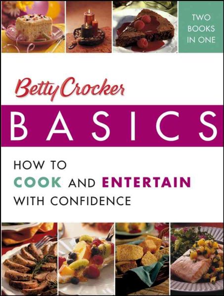 Betty Crocker Basics: How to Cook and Entertain with Confidence (Betty Crocker Books) cover