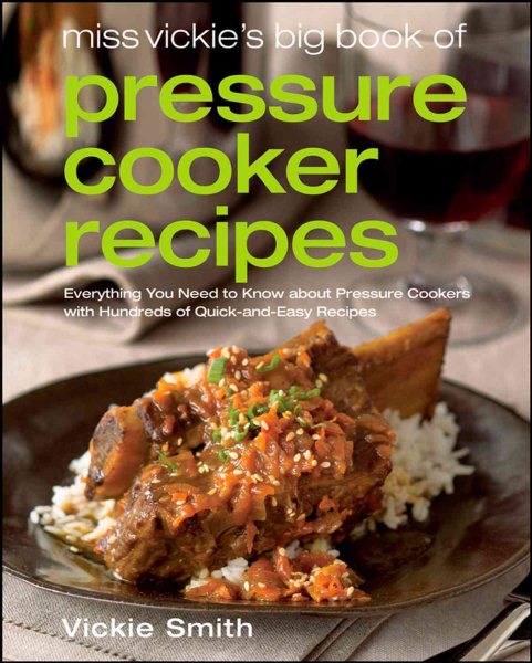 Miss Vickie's Big Book of Pressure Cooker Recipes cover