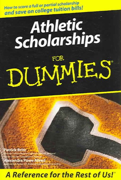 Athletic Scholarships For Dummies cover