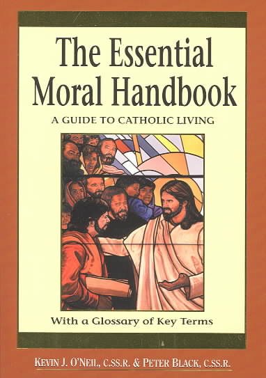 The Essential Moral Handbook: A Guide to Catholic Living, Revised Edition cover