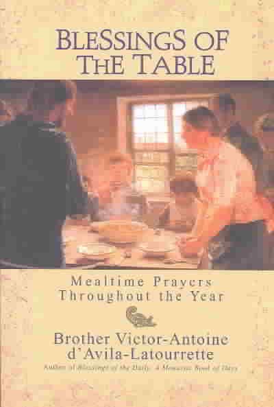 Blessings of the Table: Mealtime Prayers Throughout the Year cover