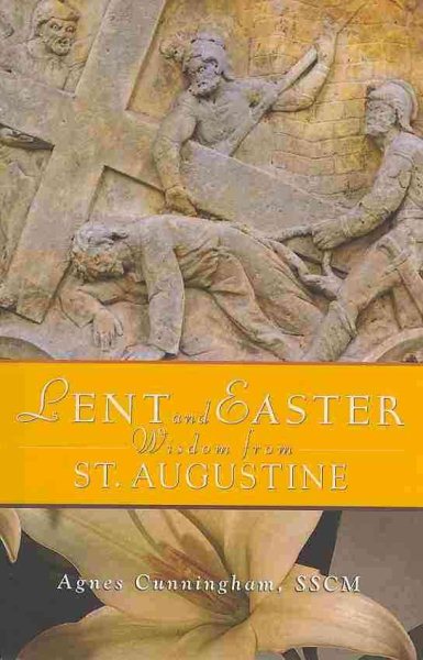 Lent and Easter Wisdom From St. Augustine