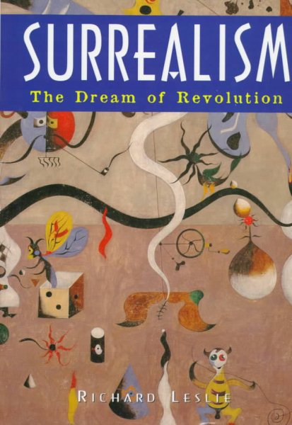 Surrealism: The Dream of Revolution (Art Movements) cover