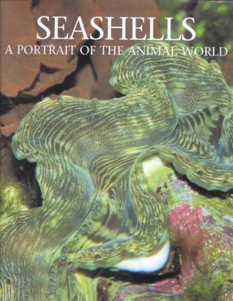 Seashells: A Portrait of the Animal World (Animals)