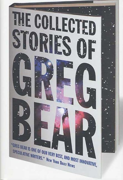 The Collected Stories of Greg Bear cover