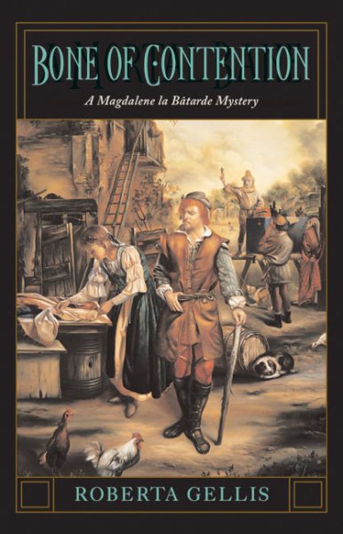Bone of Contention: A Magdalene la Batarde Mystery (Magdalene La Batarde Mysteries)