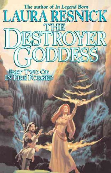 The Destroyer Goddess: In Fire Forged, Part 2 (In Fire Forged, 2) cover