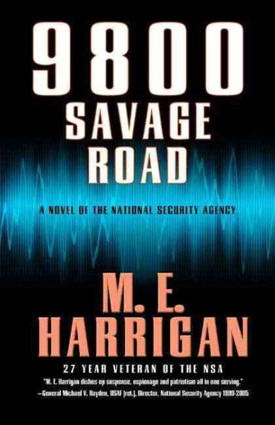 9800 Savage Road: A Novel of the National Security Agency cover