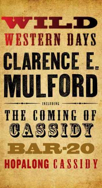 Wild Western Days: The Coming of Cassidy, Bar-20, Hopalong Cassidy cover
